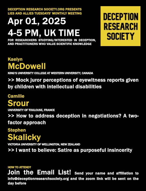 Deception Research Society (@deceptionrs) on Twitter photo Check out our April 1st  lineup for Lies and Allies: how eyewitness children with disabilities are perceived, addressing deception in negotiations (<a href="/camillesrour/">Camille Srour</a>) & satire as intentionally insincere. 4-5pm UK time. Email info@deceptionresearchsociety.org for invite Check out our April 1st  lineup for Lies and Allies: how eyewitness children with disabilities are perceived, addressing deception in negotiations (<a href="/camillesrour/">Camille Srour</a>) & satire as intentionally insincere. 4-5pm UK time. Email info@deceptionresearchsociety.org for invite