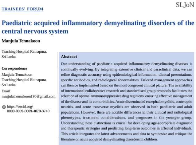 SLJoN Trainees' Forum
Paediatric acquired inflammatory demyelinating disorders of the central nervous system
Manjula Tennakoon
sljon.sljol.info/articles/10.40… 
#Neurology #SriLanka #Demyelination #Neuroinflammation