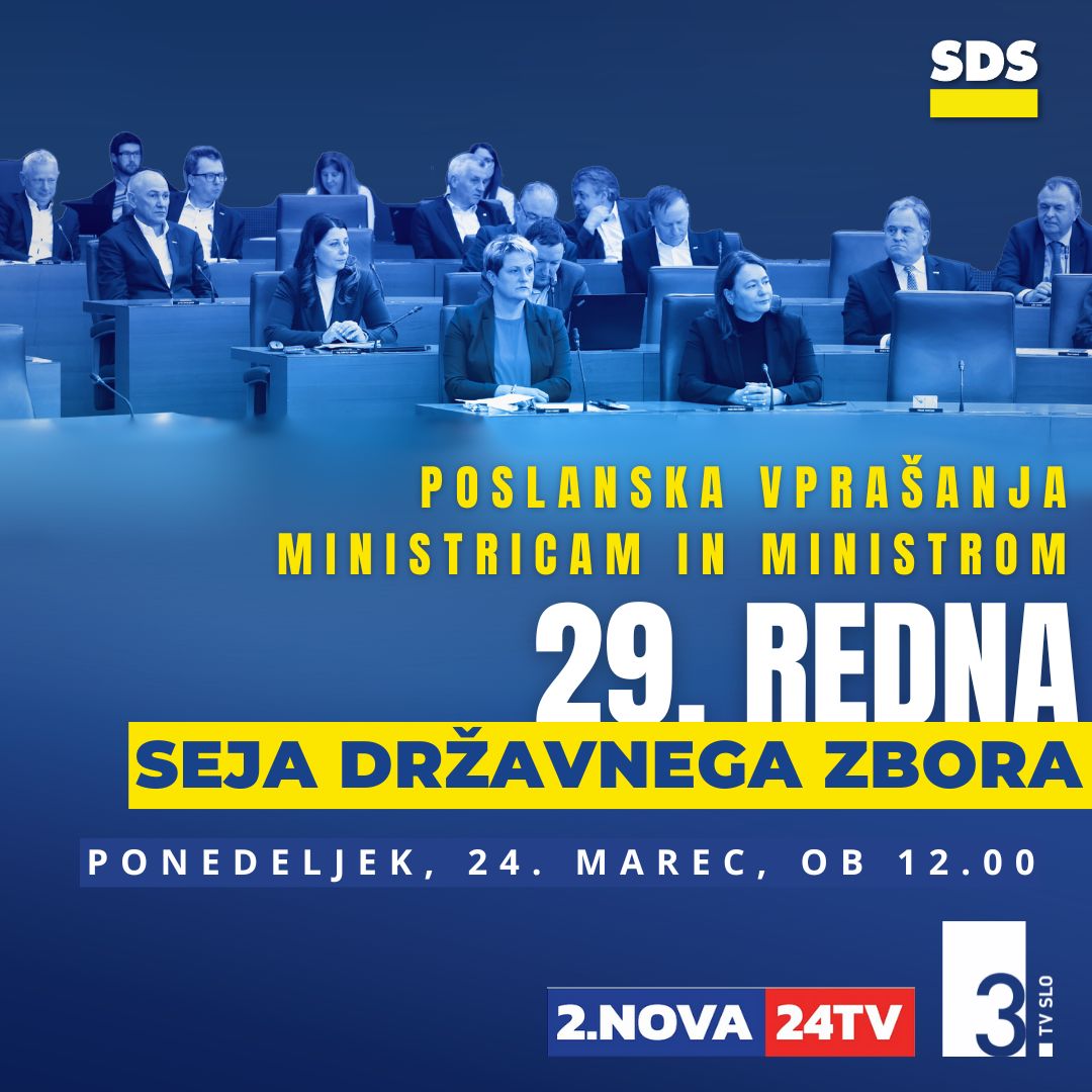 Poslanska skupina SDS (@ps_sds) on Twitter photo 📢 NE SPREGLEJTE!
⏰ Danes od 12. ure dalje v <a href="/Drzavnizbor/">Državni zbor</a> poteka redna seja, kjer bomo poslanci in poslanke <a href="/strankaSDS/">SDS</a> zastavili pomembna vprašanja ministricam in ministrom <a href="/vladaRS/">Vlada Republike Slovenije</a> o ključnih temah za Slovenijo 🇸🇮.
📺 Spremljajte v živo na 2. programu <a href="/Nova24TV/">Nova24TV</a> in bodite na 📢 NE SPREGLEJTE!
⏰ Danes od 12. ure dalje v <a href="/Drzavnizbor/">Državni zbor</a> poteka redna seja, kjer bomo poslanci in poslanke <a href="/strankaSDS/">SDS</a> zastavili pomembna vprašanja ministricam in ministrom <a href="/vladaRS/">Vlada Republike Slovenije</a> o ključnih temah za Slovenijo 🇸🇮.
📺 Spremljajte v živo na 2. programu <a href="/Nova24TV/">Nova24TV</a> in bodite na