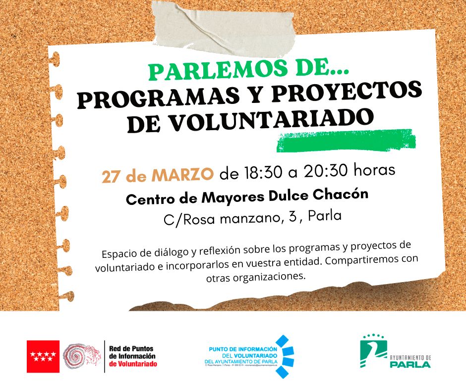 Desde el Punto de Voluntariado de Parla:

PARLEMOS DE... PROGRAMAS Y PROYECTOS DE VOLUNTARIADO
27 de marzo a las 18:30
Centro de mayores Dulce Chacón

Un espacio en red para compartir, enriquecernos y construir nuestro programa de voluntariado.
¡Te esperamos! 
<a href="/AytoParla/">Ayuntamiento de Parla</a>