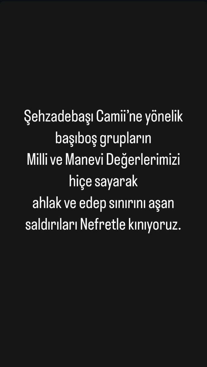 Şehzadebaşı Camii’ne yönelik başıboş Milli ve Manevi değerlerimizi hiçe sayarak ahlak ve edep sınırını aşan saldırıları kınıyoruz.