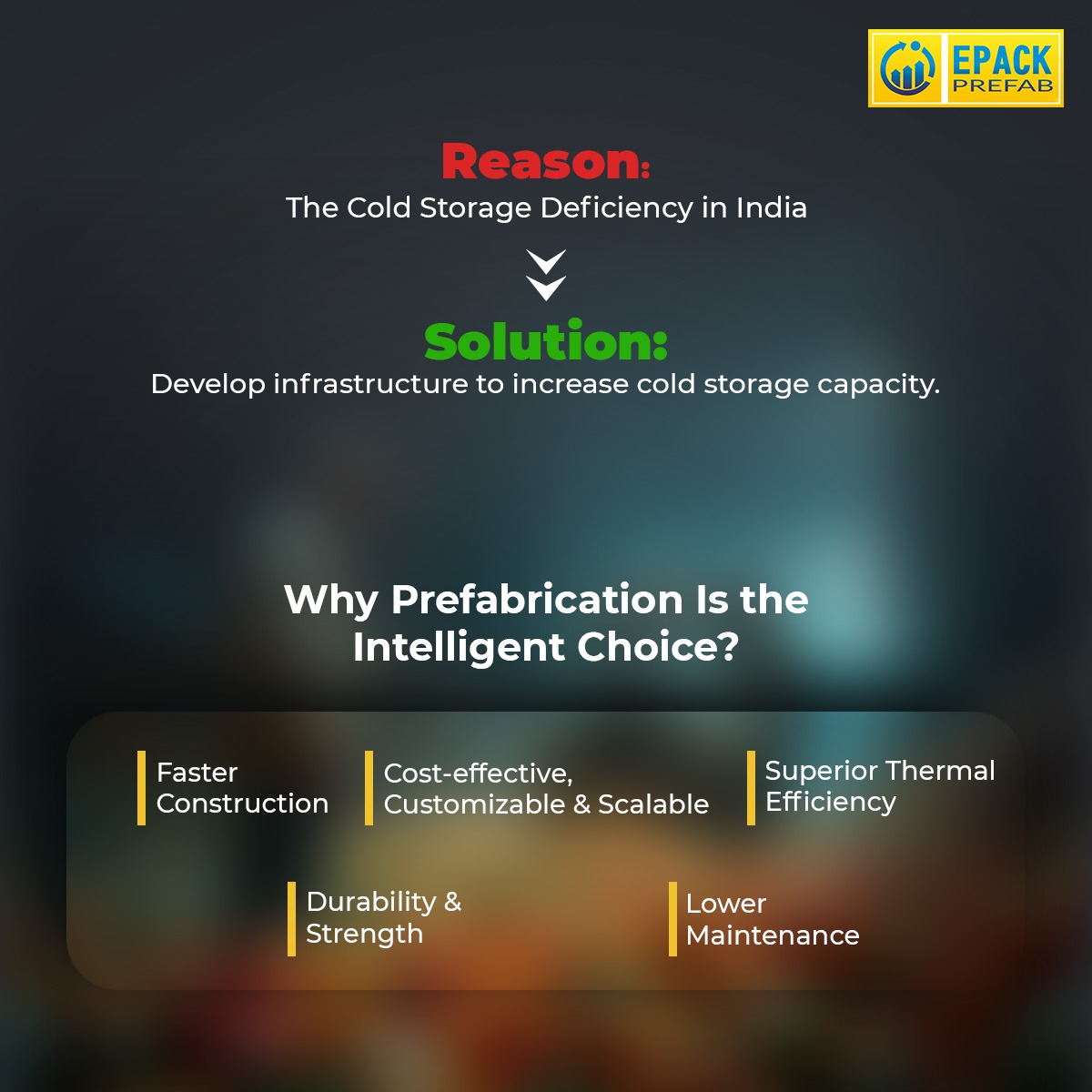 Developing efficient cold storage facilities is the solution.  And the smartest way to do it is with prefabricated buildings which are fast, cost-effective, and energy-efficient.

#EPACKPREFABTechnologies #ColdStorage #PrefabSolutions #India #Infrastructure #EPACKPrefab #EPACK