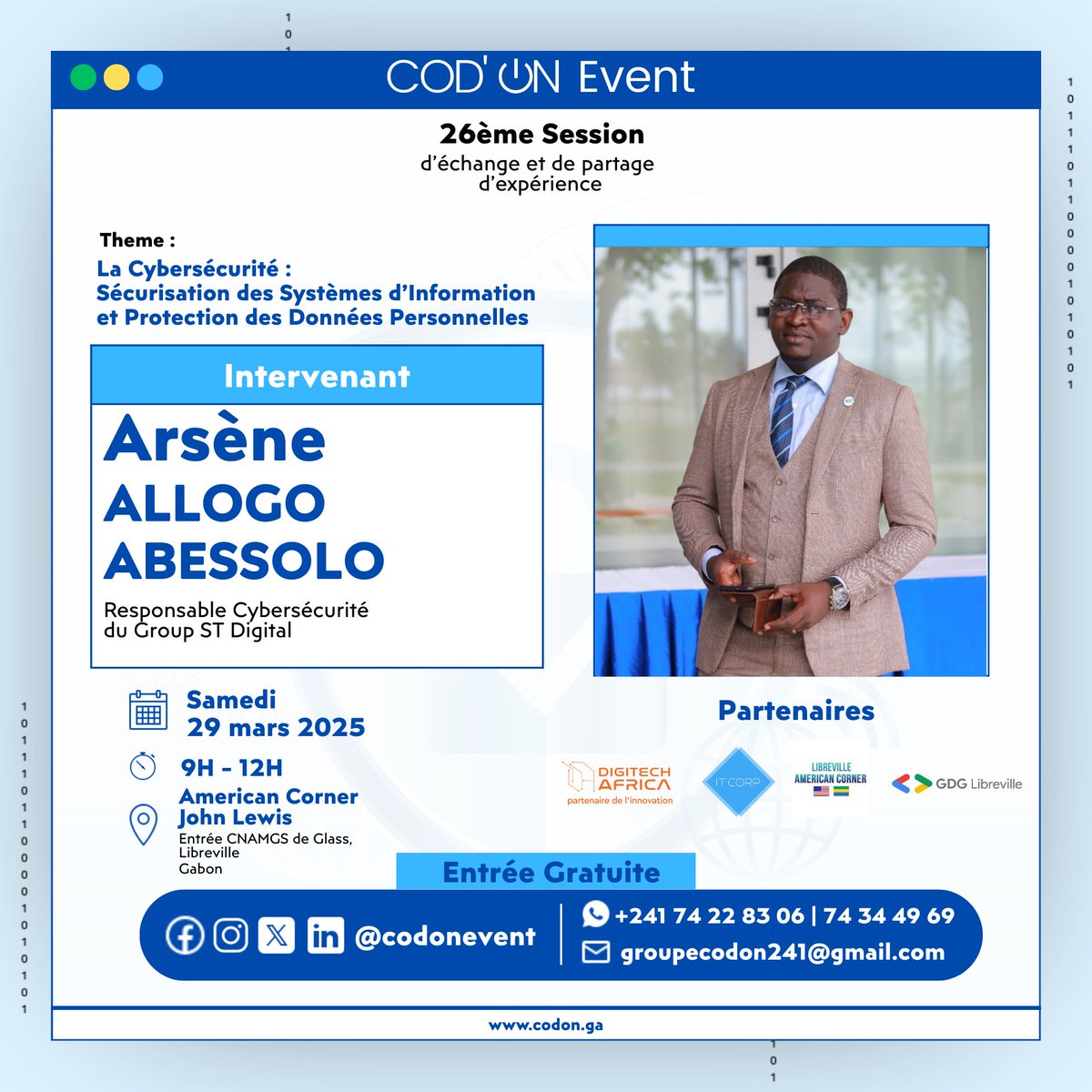 🎯 Arsène ALLOGO ABESSOLO, Responsable Cybersécurité chez ST Digital, interviendra au #CodOnEvent pour parler de #cybersécurité, #résilience et transformation numérique.

📅 29.03.2025 | 📍 American Corner – Libreville
🎟️ Inscriptions : 👉 bit.ly/3XClvdQ
#CodOnEvent26