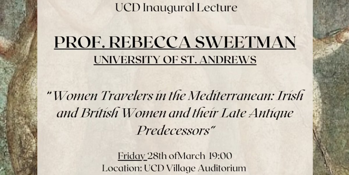 ucdarchaeology's tweet photo. @UCDclassicssoc Inaugural Lecture
PROF REBECCA SWEETMAN, UNIVERSITY OF ST ANDREWS 
Title: "Women Travelers in the Mediterranean: Irish and British Women and their Late Antique Predecessors"

Fri 28 Mar 19:00, UCD Village Auditorium

Please register at:
https://t.co/u1CB3BRtMw https://t.co/ZsT9s34VQs
