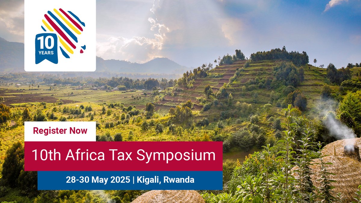 Register before 28 March to get a 20% Early Bird discount for the 10th anniversary of the Africa Tax Symposium in Kigali, Rwanda, 28-30 May. We'll cover key topics like Digital Taxation &amp; Tax Treaty Practice in Africa, with 25+ expert speakers. Full info: bit.ly/3QAEYaY
