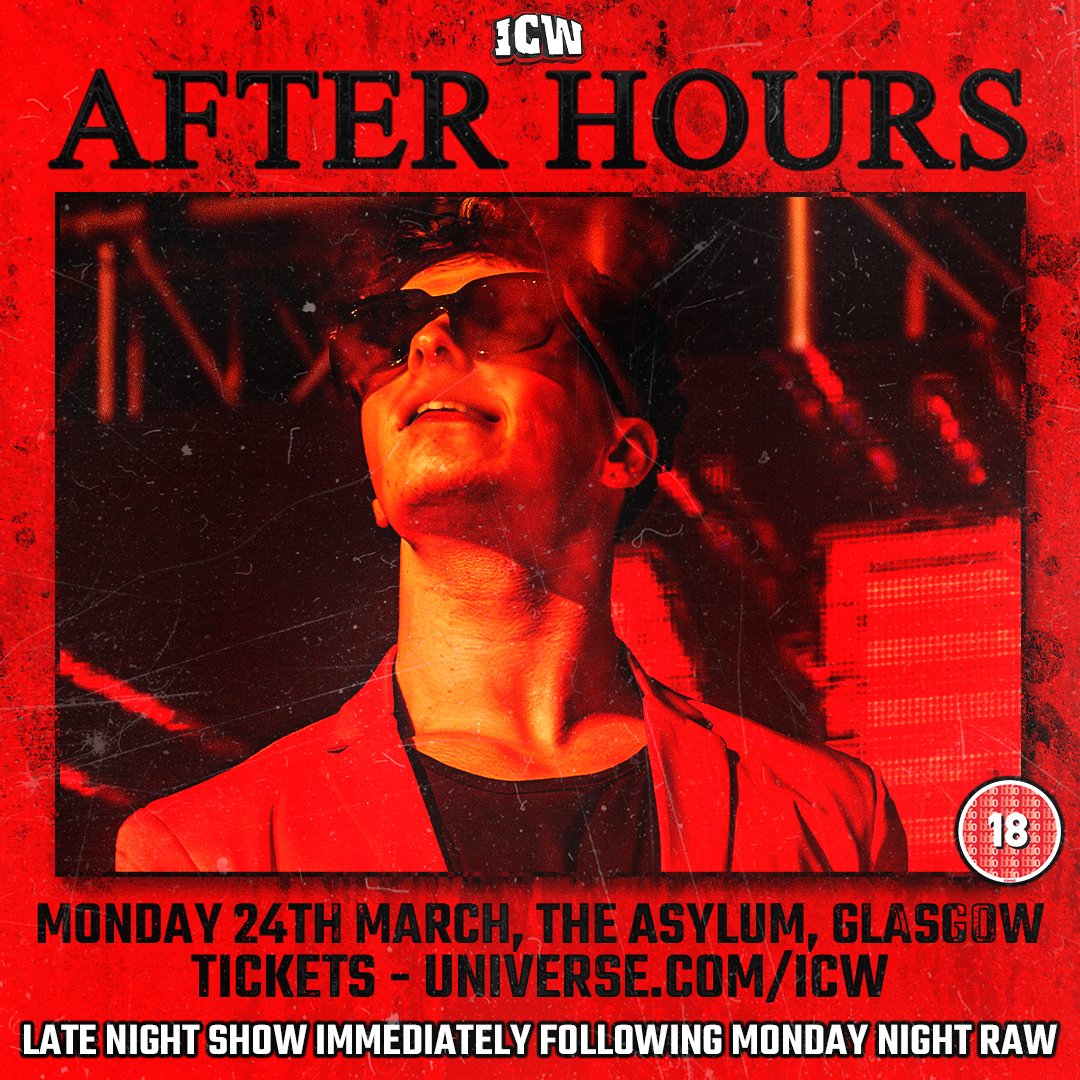 After Hours takes place tonight at The Asylum, immediately following Monday Night Raw in Glasgow!

Tickets still available at universe.com/icw

This event will also be live on <a href="/Triller_TV/">TrillerTV</a>+. Sign up at trillertv.com!