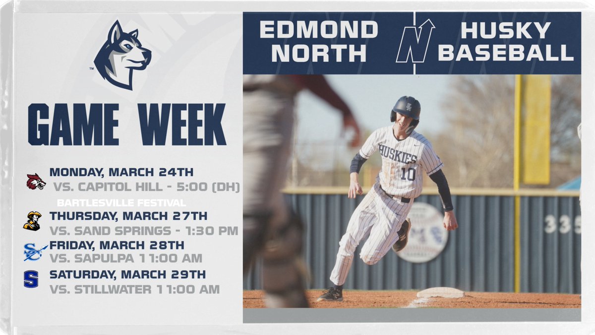@edmondnorthbaseball will start the week with a district doubleheader with Capitol Hill and end with the Bartlesville Festival! #HuskyNation #uN1ty