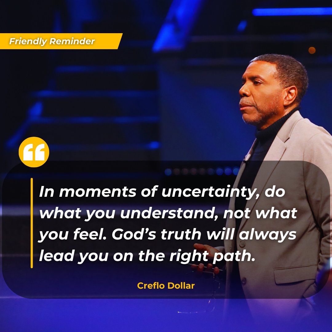 Creflo_Dollar's tweet image. Remember, in moments of uncertainty, always choose to act on what you understand, not on what you feel. Our emotions can be unpredictable, but God’s truth is a steady guide that will lead you on the right path. Trust in His wisdom, even when the way seems unclear.