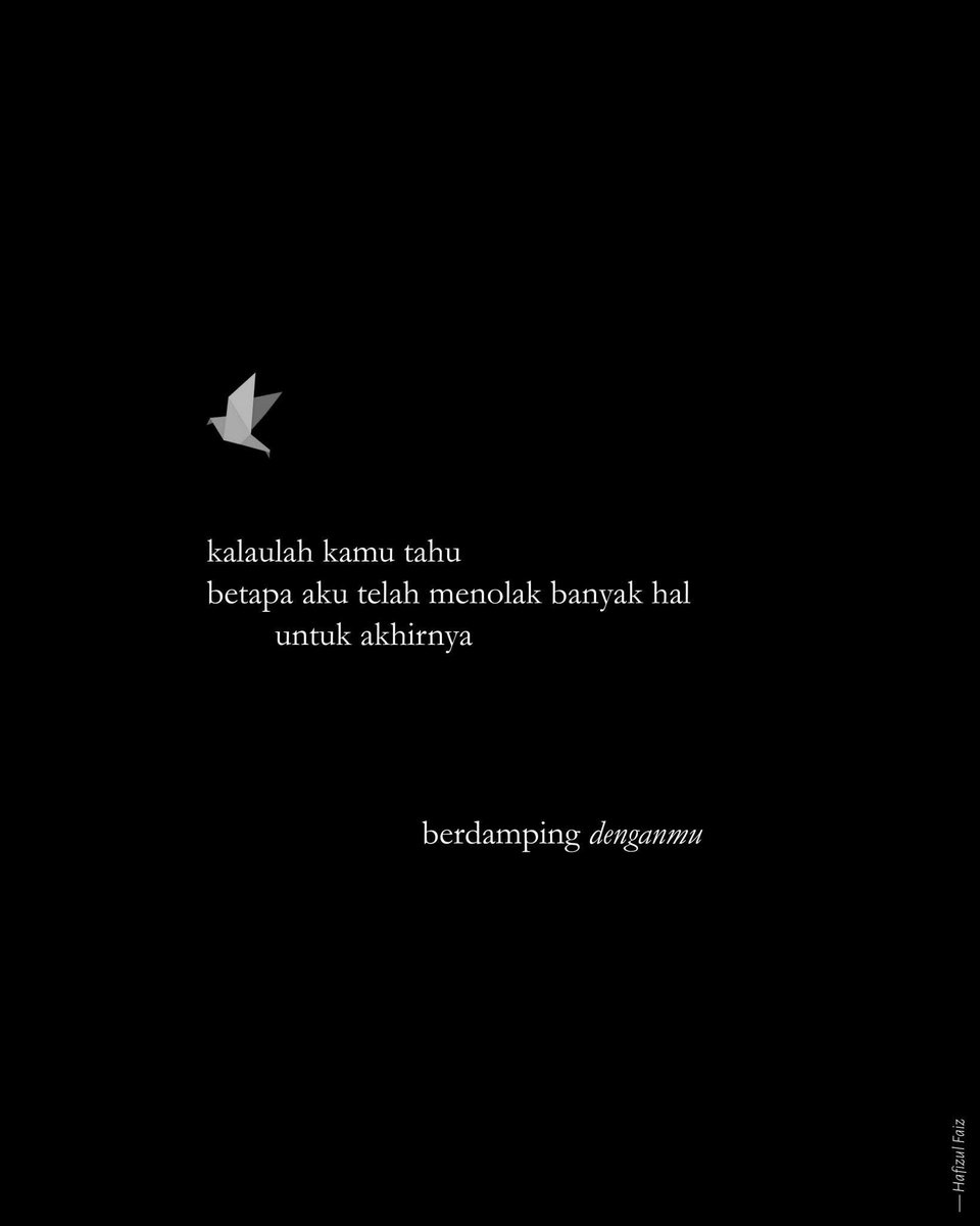 🌨️ kalau kamu tahu betapa aku menidakkan banyak tawaran, betapa aku menutup banyak pintu, betapa aku mengorbankan banyak mimpi

hanya untuk kekal di sini,