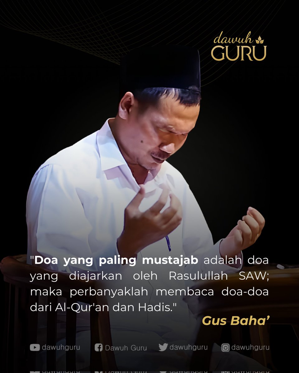 Dawuh Guru (@dawuhguru) on Twitter photo "Doa yang paling mustajab adalah doa yang diajarkan oleh Rasulullah SAW; maka perbanyaklah membaca doa-doa dari Al-Qur'an dan Hadis."
Gus Baha'
<a href="/dawuhguru/">Dawuh Guru</a> "Doa yang paling mustajab adalah doa yang diajarkan oleh Rasulullah SAW; maka perbanyaklah membaca doa-doa dari Al-Qur'an dan Hadis."
Gus Baha'
<a href="/dawuhguru/">Dawuh Guru</a>