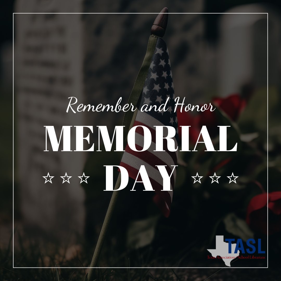 Today, we honor and remember the brave individuals who made the ultimate sacrifice for our country. #MemorialDay #TxASL #SchoolLibraries