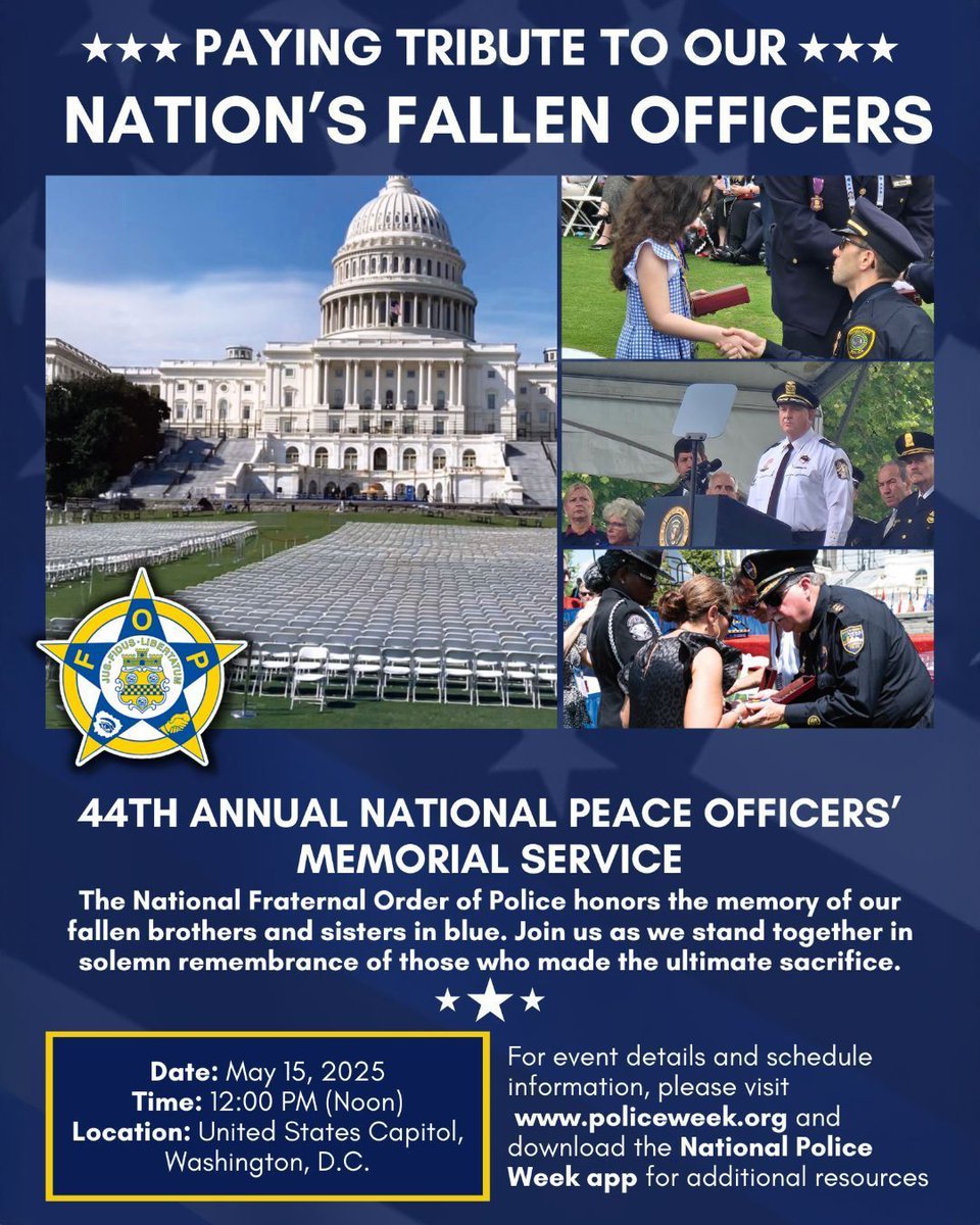 We stand together to honor the brave men and women who gave their lives in service to their communities. Join us for the 44th Annual National Peace Officers’ Memorial Service, a time of remembrance, unity, and gratitude.

📅 May 15, 2025 | ⏰ 12:00 PM | 📍 U.S. Capitol

For event