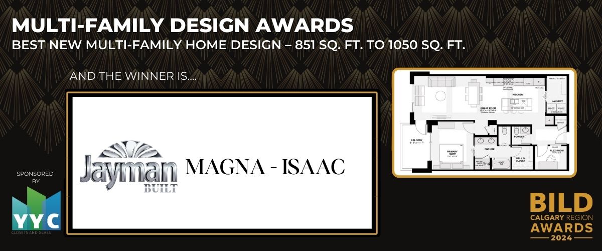 ✨ Multi-Family Design Awards – 851 to 1,050 sq. ft. – A perfect balance of space and style! Well done, Jayman BUILT for Magna - Isaac! Special thanks to YYC Closets and Glass! | #BCRA2024