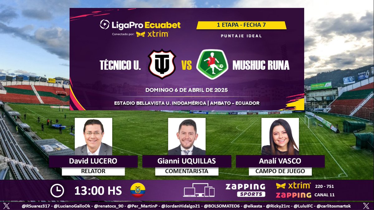 ⚽ #LigaPro 🇪🇨 | #TécnicoUniversitario vs. #MushucRuna 
🎙 Relator: <a href="/dlucerodeportes/">David Lucero</a>
🎙 Comentarista: <a href="/gianniuqui/">Gianni Uquillas A.</a> 
⛳️ Campo de juego: <a href="/AnaliVasco/">Anali Vasco</a>
📺 #ZappingSports 🇪🇨 (220-751 en #Xtrim)
💻📱 <a href="/zapping_ecu/">Zapping Ecuador</a> 🇪🇨
🤳 #AquíEstáElFútbol
Dale RT 🔃