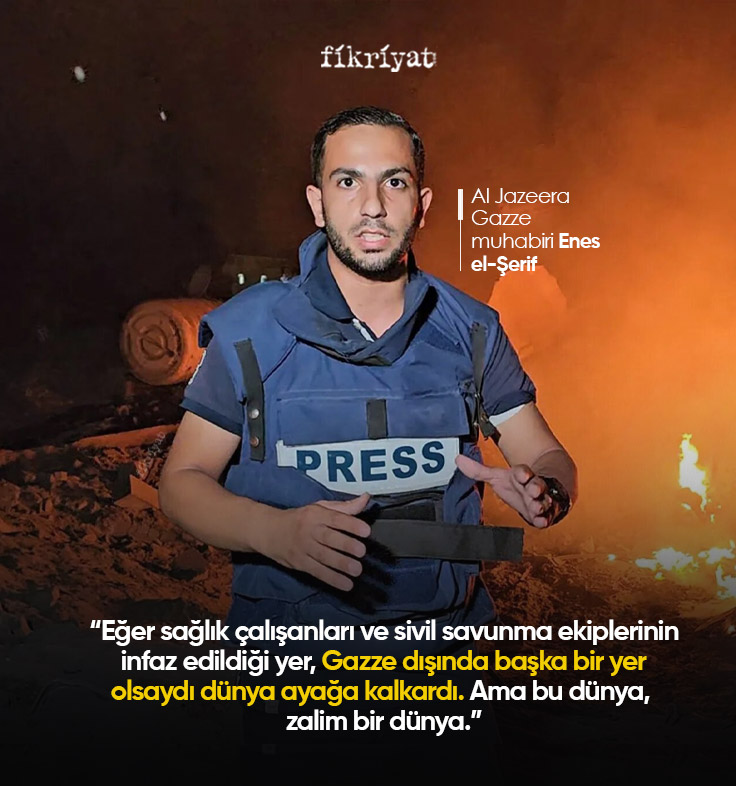 🗣 Al Jazeera Gazze muhabiri Enes el-Şerif:  

“Eğer sağlık çalışanları ve sivil savunma ekiplerinin infaz edildiği yer, Gazze dışında başka bir yer olsaydı dünya ayağa kalkardı.  Ama bu dünya, zalim bir dünya.”