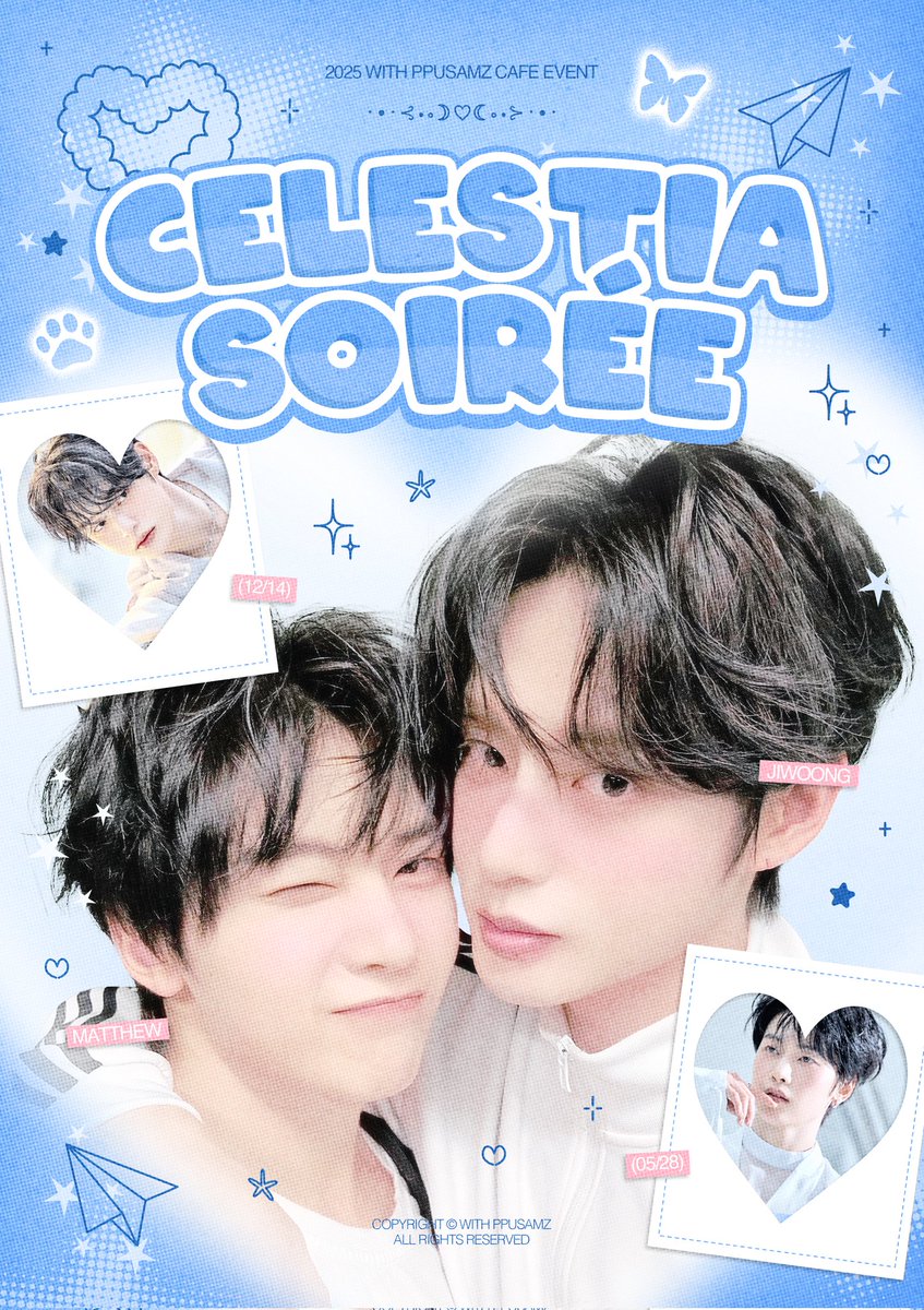 with_ppusamz's tweet image. 2025 WITH PPUSAMZ CAFE EVENT

𐙚⋆°｡⋆♡ Celestia Soirée ♡⋆｡°⋆𐙚

♥︎ CHOUXLALA Blok M
♥︎ 2025.05.17 ~ 2025.05.18

RSVP LINK: bit.ly/Ppusamz_Cafe

#KIMJIWOONG #김지웅 #キムジウン #金地雄 #SEOKMATTHEW #석매튜 #ソクマシュー #石馬修 #PPUSAMZ #뿌삼즈 #プププズ…
