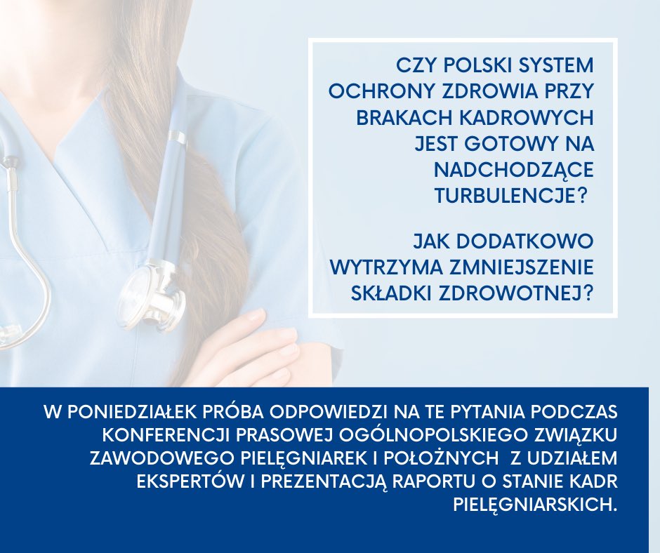 OZZPiP (@ozzpip_) on Twitter photo Konf. prasowa: Jest źle, będzie jeszcze gorzej. Czy polski system ochrony zdrowia jest gotowy na nadchodzące turbulencje? Model kadrowy pielęgniarek do 2039r.
7 kwietnia g.11.00
Hotel Ibis ul. Grzybowska 43 <a href="/MZ_GOV_PL/">Ministerstwo Zdrowia</a> <a href="/rynekzdrowia/">rynekzdrowia.pl</a> <a href="/tvn24/">tvn24</a> <a href="/tvp_info/">tvp.info 🇵🇱</a> <a href="/PolsatNewsPL/">PolsatNews.pl</a> <a href="/OnetWiadomosci/">Onet Wiadomości</a> Konf. prasowa: Jest źle, będzie jeszcze gorzej. Czy polski system ochrony zdrowia jest gotowy na nadchodzące turbulencje? Model kadrowy pielęgniarek do 2039r.
7 kwietnia g.11.00
Hotel Ibis ul. Grzybowska 43 <a href="/MZ_GOV_PL/">Ministerstwo Zdrowia</a> <a href="/rynekzdrowia/">rynekzdrowia.pl</a> <a href="/tvn24/">tvn24</a> <a href="/tvp_info/">tvp.info 🇵🇱</a> <a href="/PolsatNewsPL/">PolsatNews.pl</a> <a href="/OnetWiadomosci/">Onet Wiadomości</a>