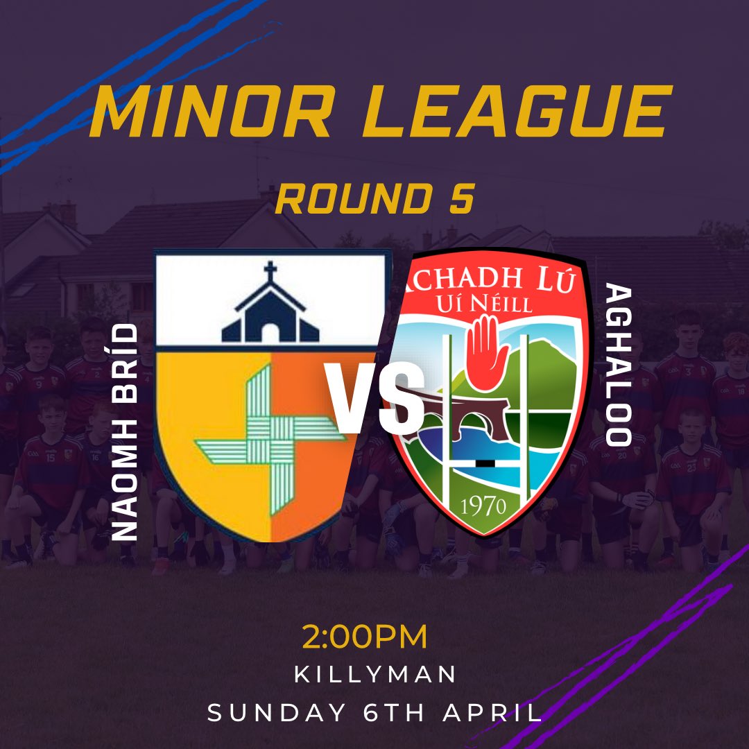 🔵🟣 Minor League Round 5 🔵🟣

Naomh Brid vs Aghaloo 

⏳Sunday 6th April 
⏰2 PM
📍Killyman

Good luck to the lads and management 
Let’s get out and support them 👏