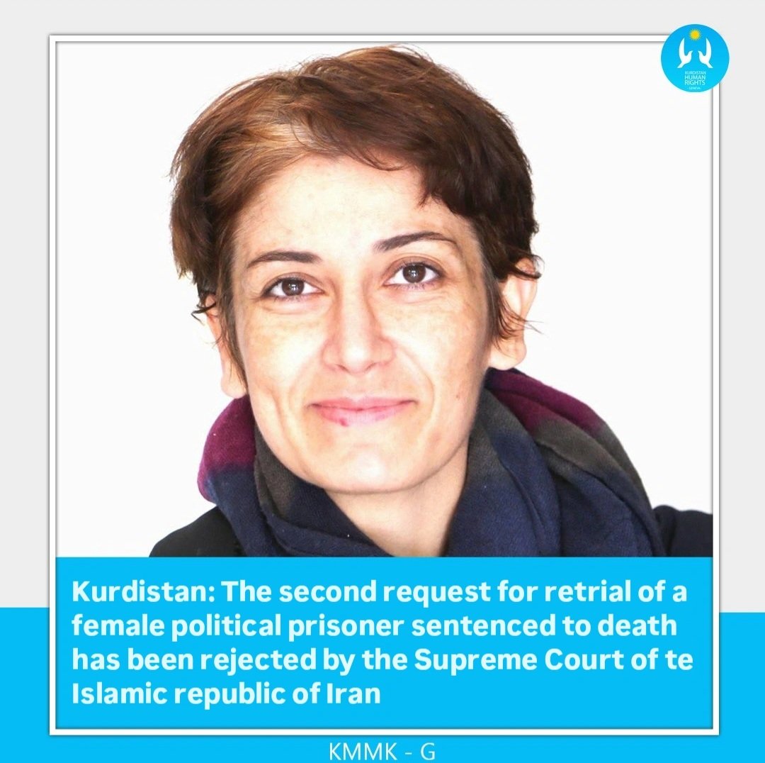 Kurdistan: The second request for retrial of a female political prisoner sentenced to death has been rejected by the Supreme Court of te Islamic republic of Iran

On April 6, 2025, Mazyar Tatayi, the attorney representing Pexshan(Pakhshan) Azizi, a female Kurdish political