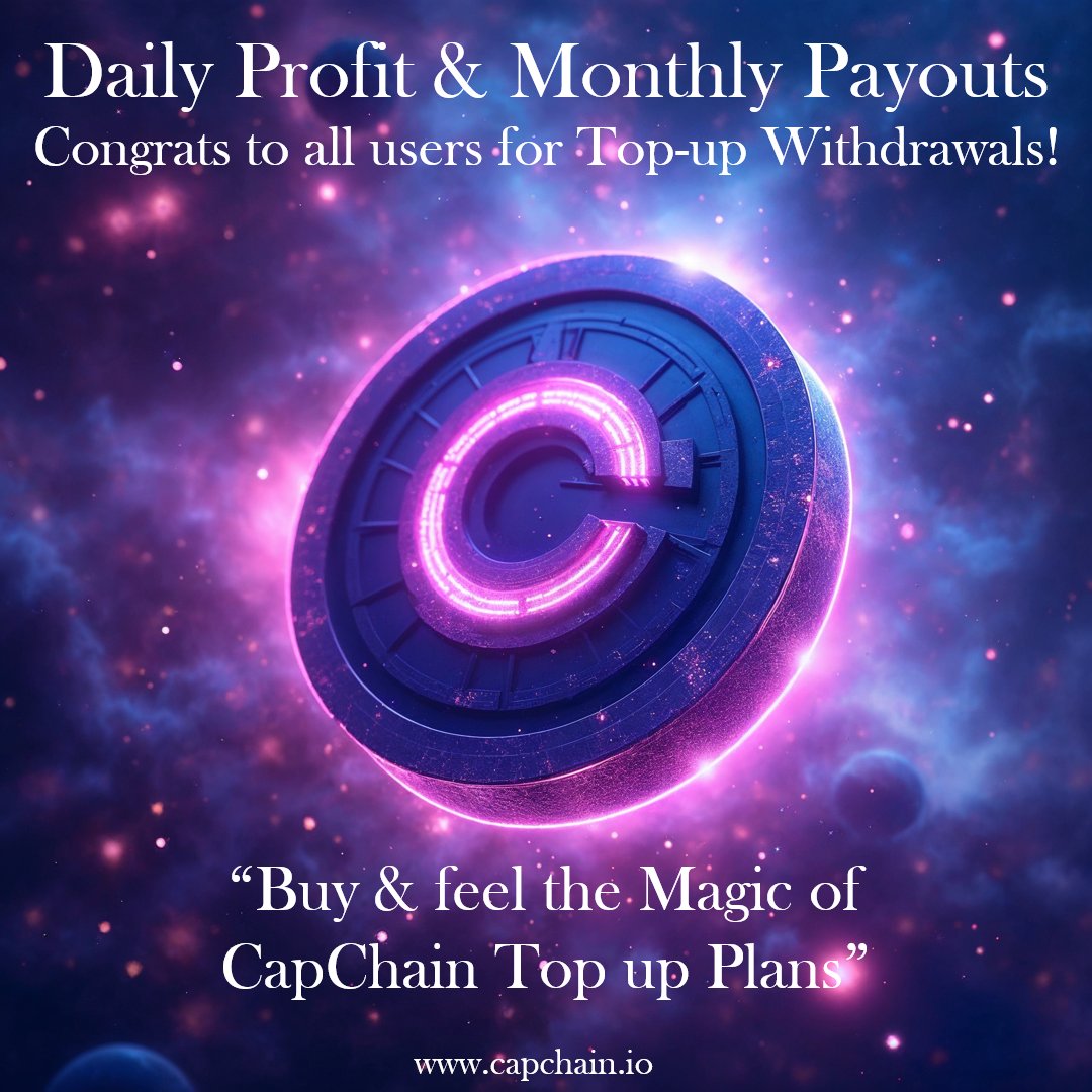 Daily Profit &amp; Monthly Payouts.
Congrats to all users for Top-up Withdrawals!

“Buy &amp; feel the Magic of 
CapChain Top-up Plans”

capchain.io