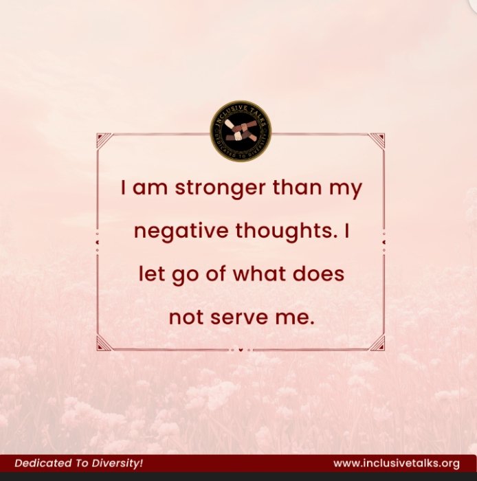 InclusiveTalks's tweet photo. Affirmation of the Day
“I am stronger than my negative thoughts.”
I choose to rise above doubt.
I am not my fears.
I am powerful, capable, and in control.
#InclusiveTalks #dedicatedtodiversity #Affirmation #StrongerMind #PositiveVibes https://t.co/waPGqylwSO