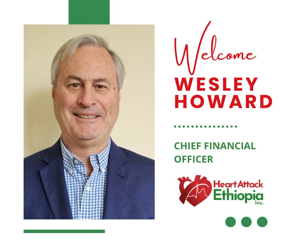 🎉 Heart Attack Ethiopia (HAE) is thrilled to welcome Wesley Howard as our new Chief Financial Officer! 🎉

We are incredibly fortunate to have Wesley join our team. A graduate of Georgia Tech, he brings a wealth of experience to HAE. For 36 years, Wesley contributed