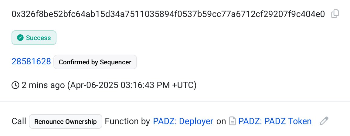 We have decided to Renounce Ownership ensuring the utmost confidence when trading and holding $PADZ

The tx can be verified here: basescan.org/tx/0x326f8be52…