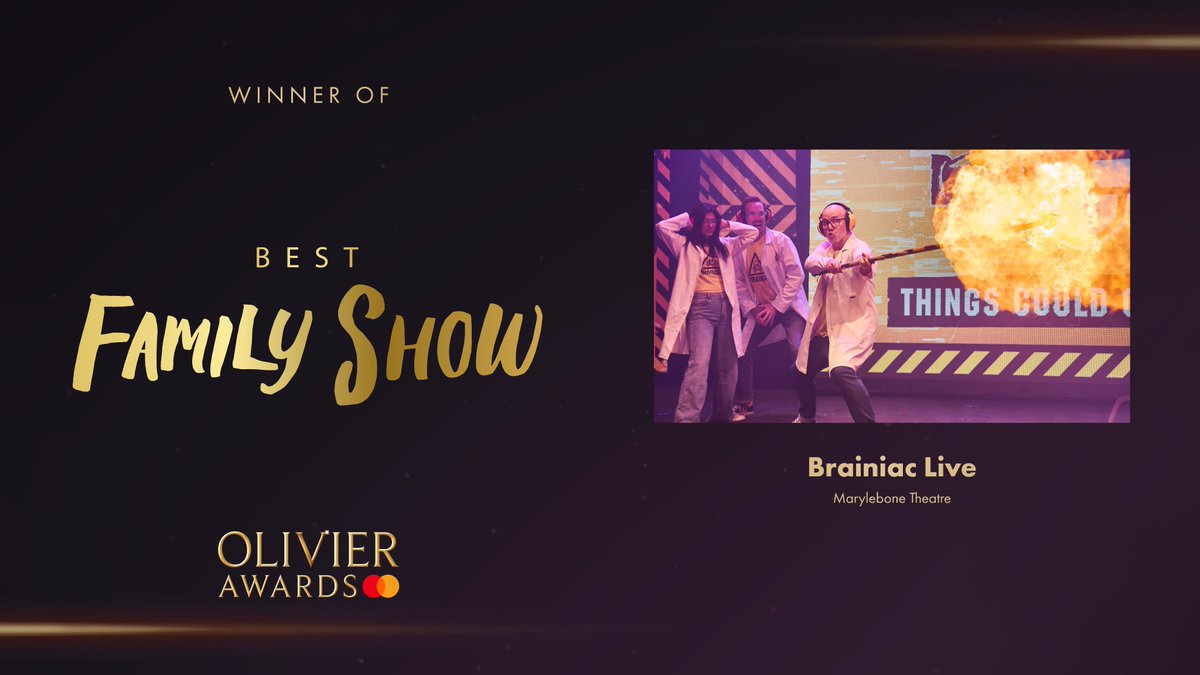 Olivier Awards (@olivierawards) on Twitter photo The Olivier Award for Best Family Show goes to <a href="/BrainiacLive/">Brainiac Live</a> at the <a href="/MaryleboneTHLDN/">Marylebone Theatre</a>.
#OlivierAwards The Olivier Award for Best Family Show goes to <a href="/BrainiacLive/">Brainiac Live</a> at the <a href="/MaryleboneTHLDN/">Marylebone Theatre</a>.
#OlivierAwards