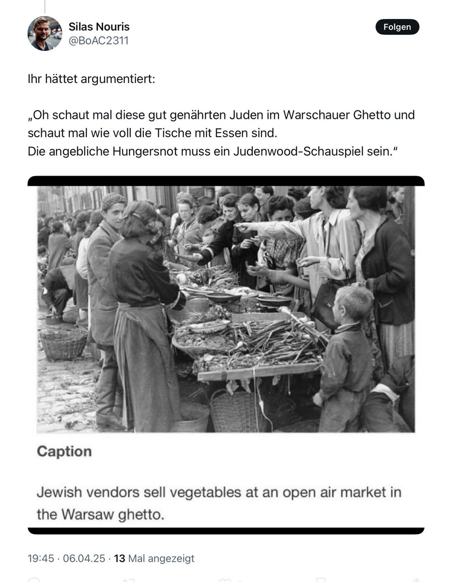 Ich hätte argumentiert: dieses Bild wurde nicht von den Juden im Warschauer Ghetto gemacht, sondern vom deutschen Soldaten Willy Georg. Juden durften keine Kameras mehr besitzen und die paar jüdischen Fotos -nach Silas: „Judenwood“- wurden unter Lebensgefahr heimlich aufgenommen.