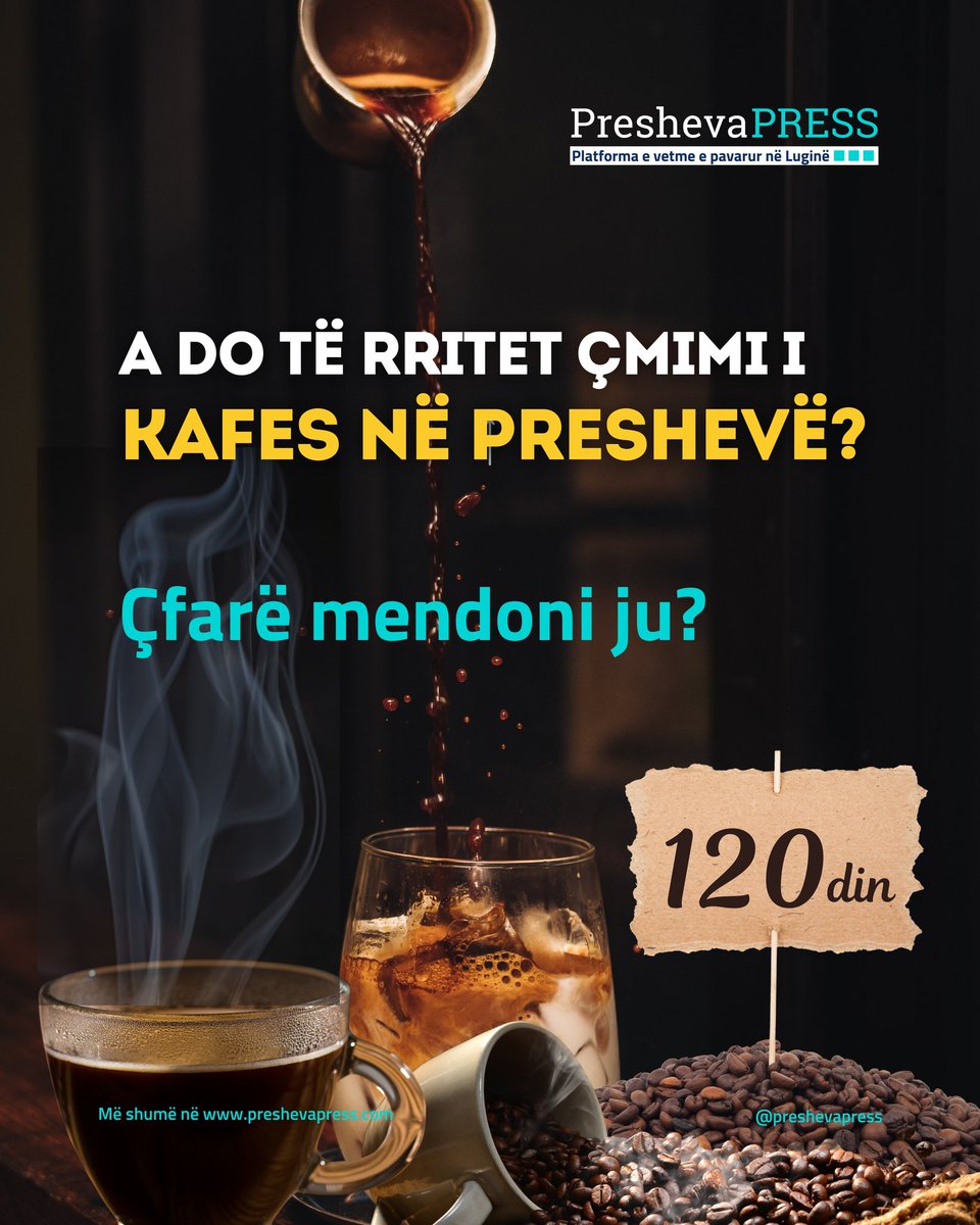 PshPress's tweet photo. ☕ Përflitet shtrenjtimi i kafes në kafiteritë e Preshevës, si pasojë e rritjes së çmimit nga ana e furnizuesve me rreth 25%. Ky ndryshim mund të reflektohet së shpejti në menytë e përditshme.📈 A është kjo rritje e arsyeshme, apo e padrejtë për konsumatorët?💬 Na thuaj mendimin https://t.co/YDpxcA3wu0