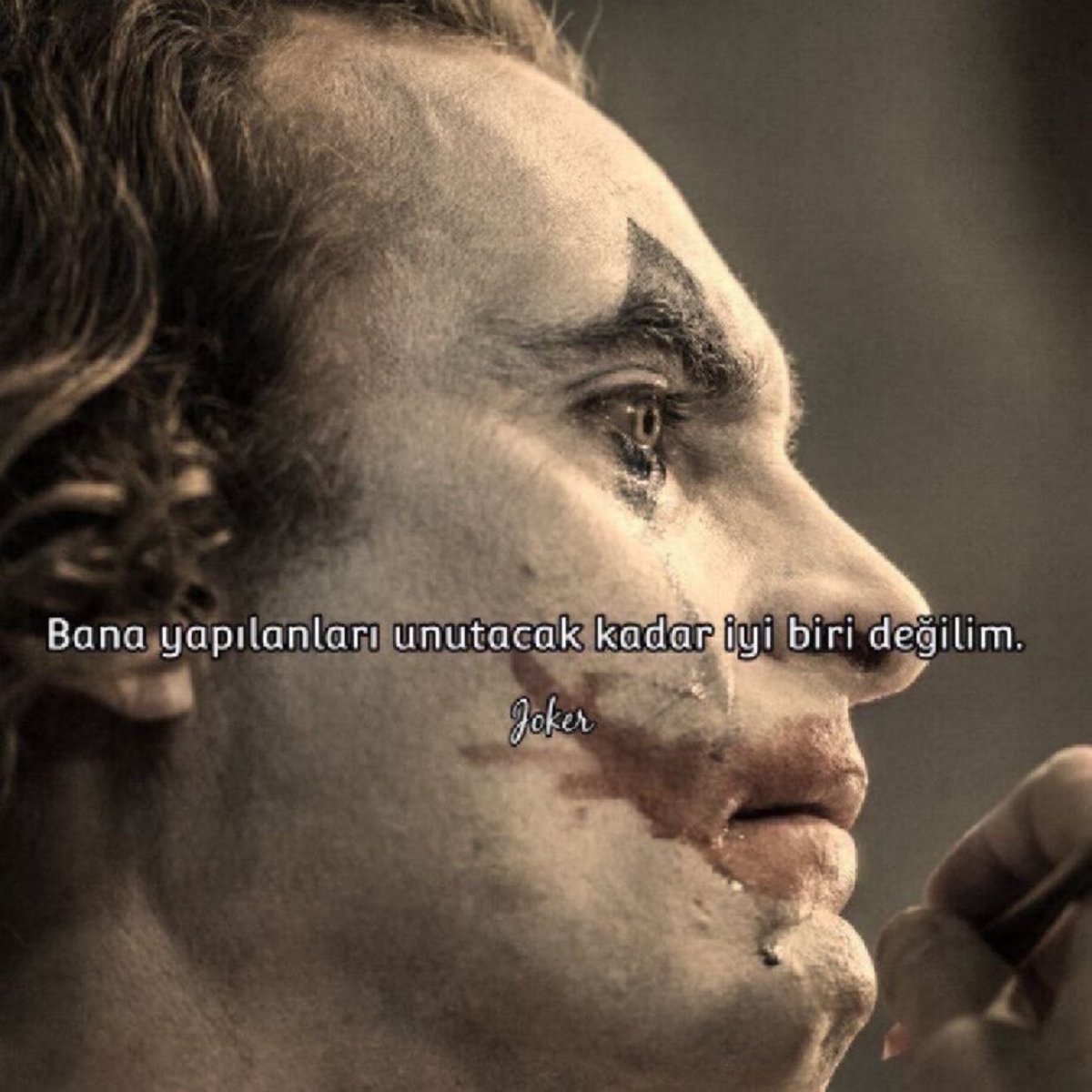 “Bana yapılanları unutacak kadar iyi biri değilim..” 

(Joker)