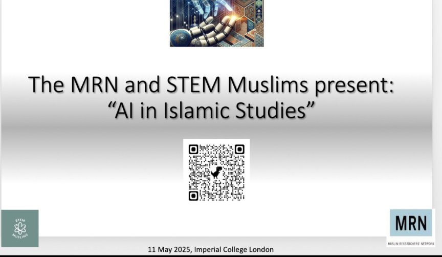 Muslim Researchers Network (@musresearchersn) on Twitter photo Join us for a one-day AI in Islamic Studies event on May 11 at Imperial College. If you're interested in giving a 15 minute talk, please email islam.ai.rg@gmail.com.
To receive more details, please fill out;
docs.google.com/forms/d/e/1FAI… Join us for a one-day AI in Islamic Studies event on May 11 at Imperial College. If you're interested in giving a 15 minute talk, please email islam.ai.rg@gmail.com.
To receive more details, please fill out;
docs.google.com/forms/d/e/1FAI…