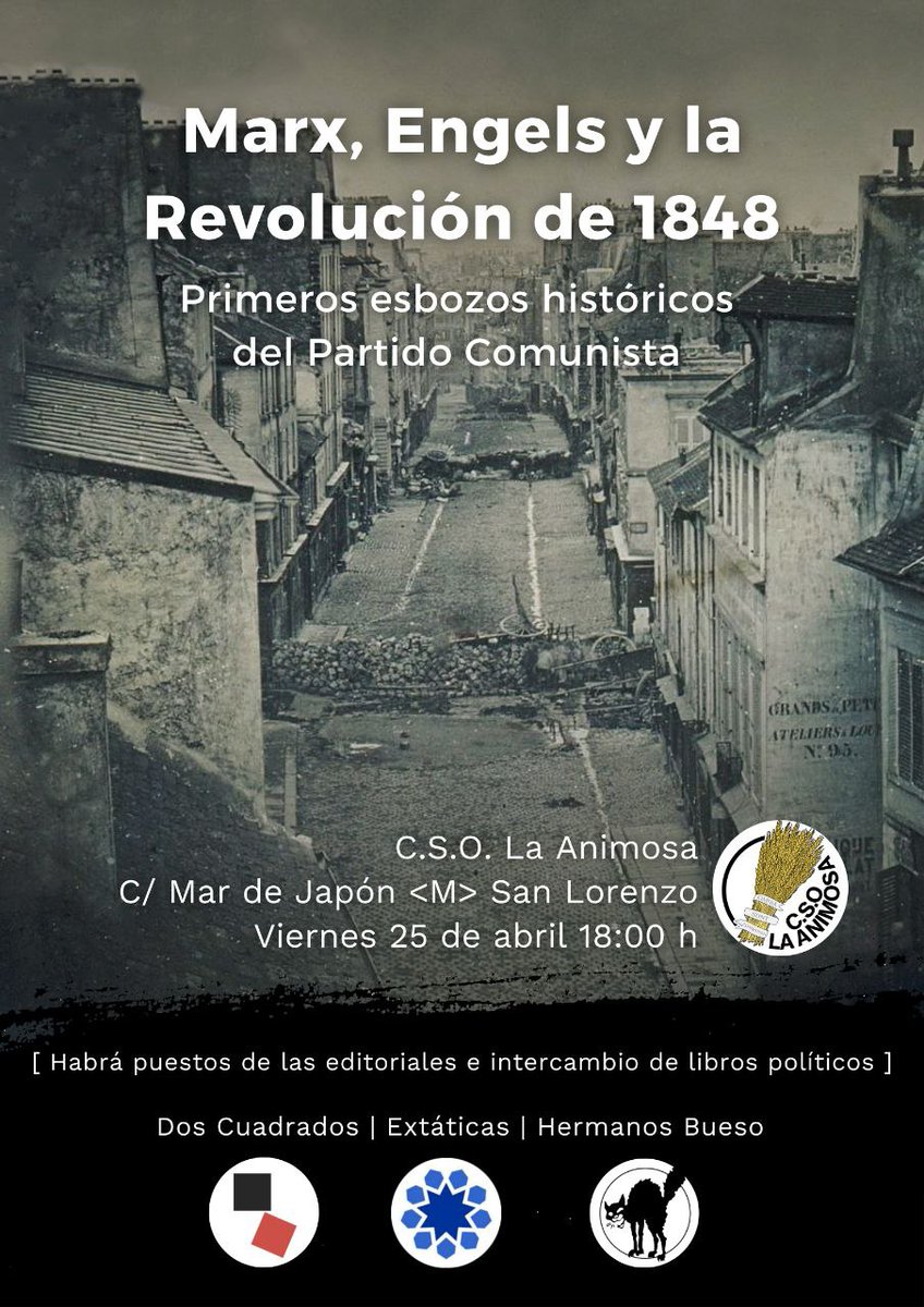 Estaremos junto <a href="/HermanosBueso/">Hermanos Bueso Ediciones</a> y <a href="/edextaticas/">Ediciones Extáticas</a> hablando sobre Marx, Engels y la revolución en el siglo XIX.

📌 Viernes 25 de abril, a las 18:00h
C.S.O. La Animosa