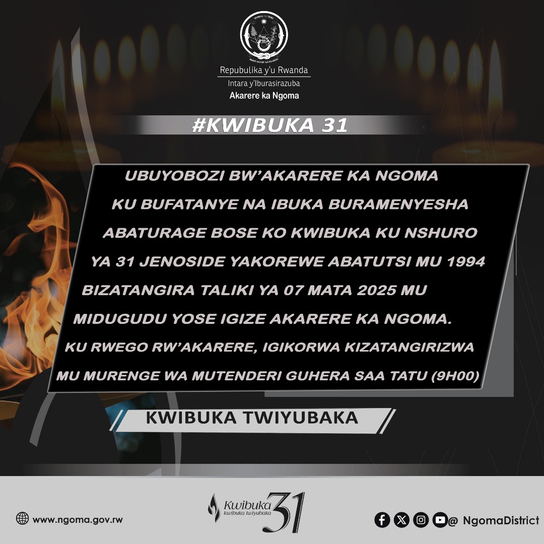 #Kwibuka31:Ubuyobozi bw'Akarere kubufatanye na Ibuka buramenyesha abaturage bose ko kwibuka ku nshuro ya 31 Jenoside yakorewe Abatutsi mu 1994 bizatangira taliki 7 Mata 1994 mu Midugudu yose igize Akarere ka Ngoma.
Ku rwego rw'Akarere,igikorwa kizatangirizwa mu Murenge #Mutenderi
