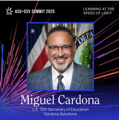 Dr. Miguel A. Cardona (@teachcardona) on Twitter photo Join me April 6-9, 2025, in San Diego where I'll be speaking at the 16th Annual <a href="/ASU/">Arizona State University</a>+GSV Summit, the worldās most impactful gathering of leaders and innovators across āPreK to Grayā learning and skills.
The 2025 Summit will explore Learning at the Speed of Light! Join me April 6-9, 2025, in San Diego where I'll be speaking at the 16th Annual <a href="/ASU/">Arizona State University</a>+GSV Summit, the worldās most impactful gathering of leaders and innovators across āPreK to Grayā learning and skills.
The 2025 Summit will explore Learning at the Speed of Light!
