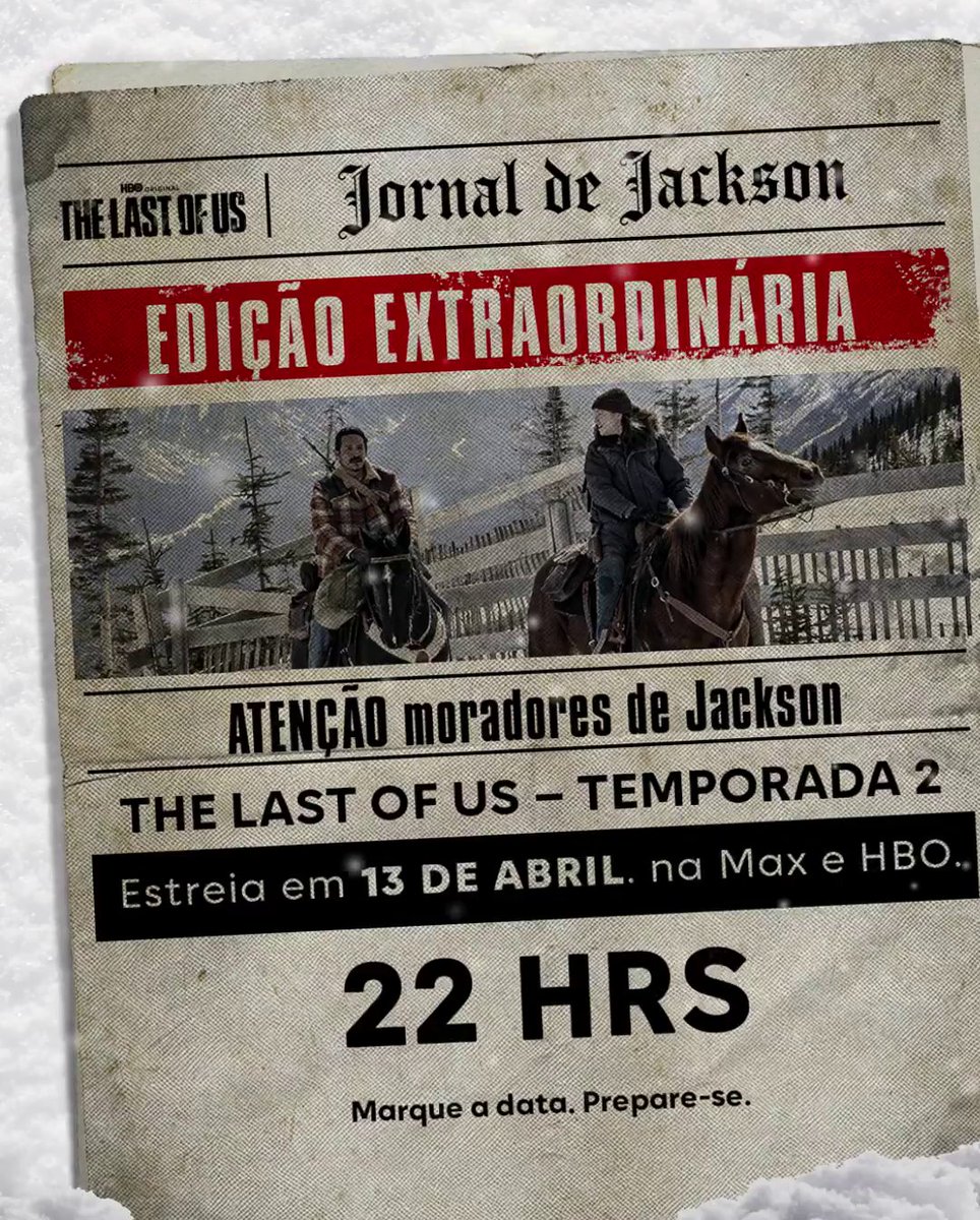 TheLastOfUsBR's tweet photo. 🚨 Saiu a notícia que todo mundo esperava!

O primeiro episódio da segunda temporada de #TheLastofUs vai ao ar domingo, 13 de abril, às 22h (horário de Brasília), na Max e HBO. https://t.co/5tDz12jzUd
