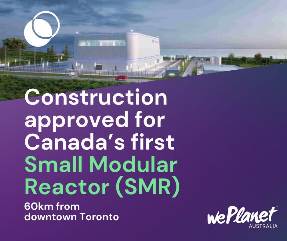 Canada's nuclear regulator has approved the construction of the country's first small modular reactor (SMR) at the existing Darlington Nuclear Power Station site which is just 58km from the Toronto CBD.

"The Darlington SMR will be the first in the G7, powering our province with