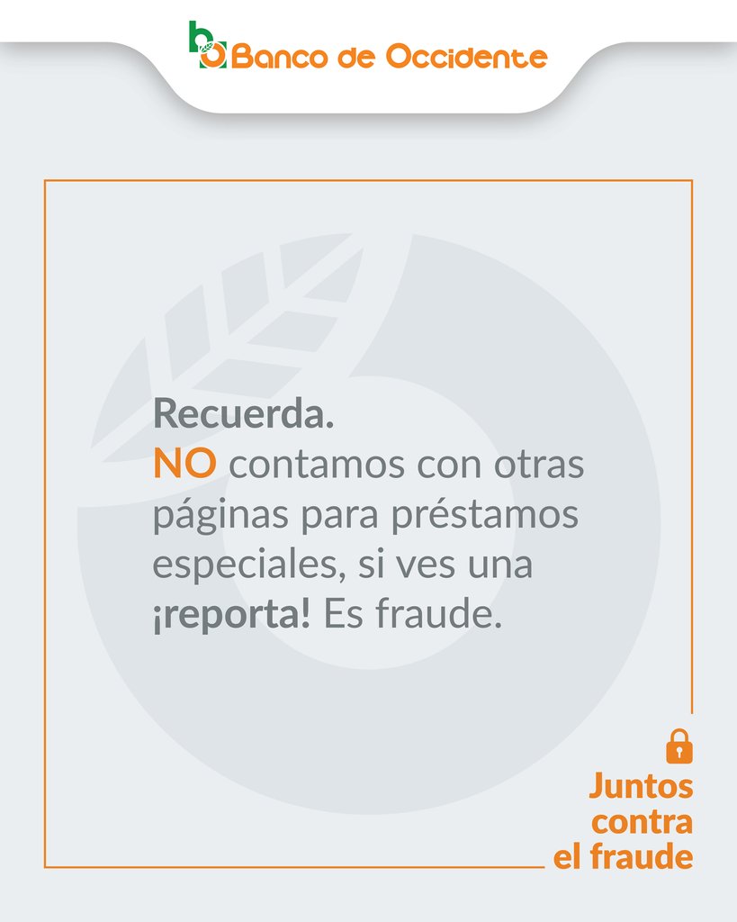 🔴Nunca te solicitaremos tus datos bancarios a través de redes sociales, no contamos con páginas especiales para préstamos.