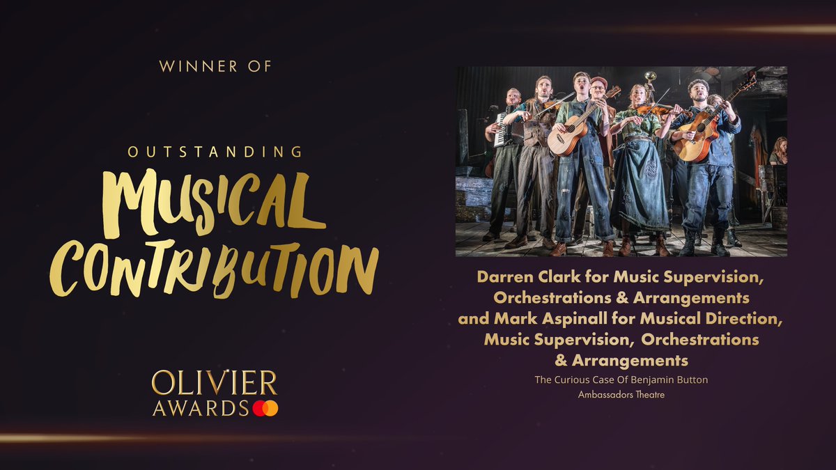 Olivier Awards (@olivierawards) on Twitter photo The Olivier Award for Outstanding Musical Contribution goes to <a href="/MusicDJC/">Darren Clark</a> for Music Supervision, Orchestrations & Arrangements and <a href="/MarkAspinall/">Mark</a> for Musical Direction, Music Supervision, Orchestrations & Arrangements for <a href="/TCCOBBmusical/">The Curious Case Of Benjamin Button</a> at the <a href="/Ambtheatre/">Ambassadors Theatre</a>.
#OlivierAwards The Olivier Award for Outstanding Musical Contribution goes to <a href="/MusicDJC/">Darren Clark</a> for Music Supervision, Orchestrations & Arrangements and <a href="/MarkAspinall/">Mark</a> for Musical Direction, Music Supervision, Orchestrations & Arrangements for <a href="/TCCOBBmusical/">The Curious Case Of Benjamin Button</a> at the <a href="/Ambtheatre/">Ambassadors Theatre</a>.
#OlivierAwards