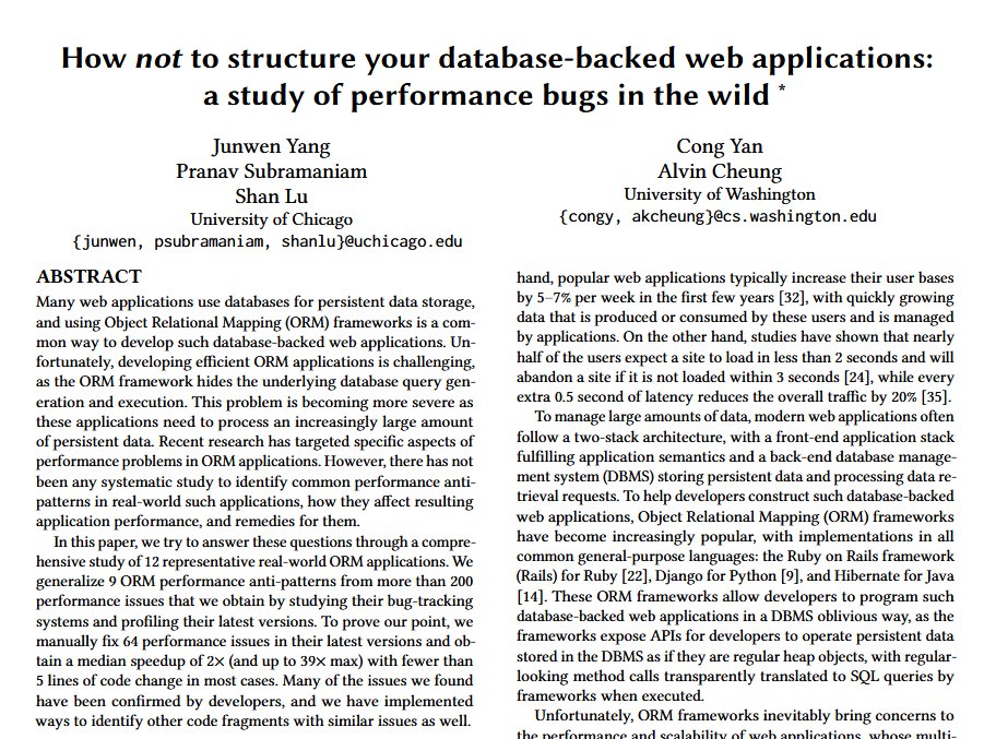 petereliaskraft's tweet image. What are the most common performance bugs developers encounter when using databases?

I like this paper because it carefully studies what sorts of database performance problems real developers encounter in the real world. The authors analyze several popular open-source web…