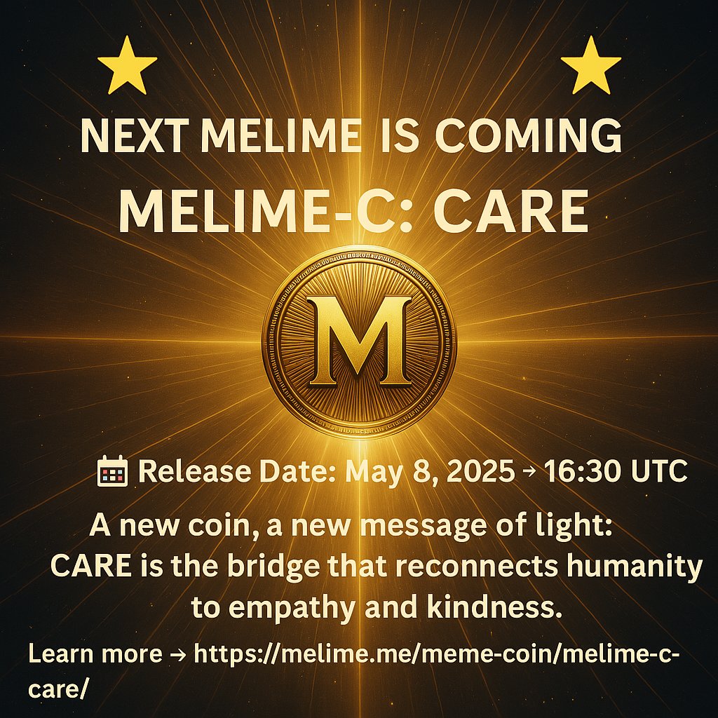 melimecoin's tweet photo. ๐ NEXT MELIME IS COMING ๐
MELIME-C: CARE
๐ Release Date: May 8, 2025 โ 16:30 UTC
A new coin, a new message of light:
CARE is the bridge that reconnects humanity to empathy and kindness.
Learn more โ https://t.co/X11YRfmf80
#MELIME #CryptoWithPurpose #CARE #JoinTheMovement https://t.co/02458zvqHQ