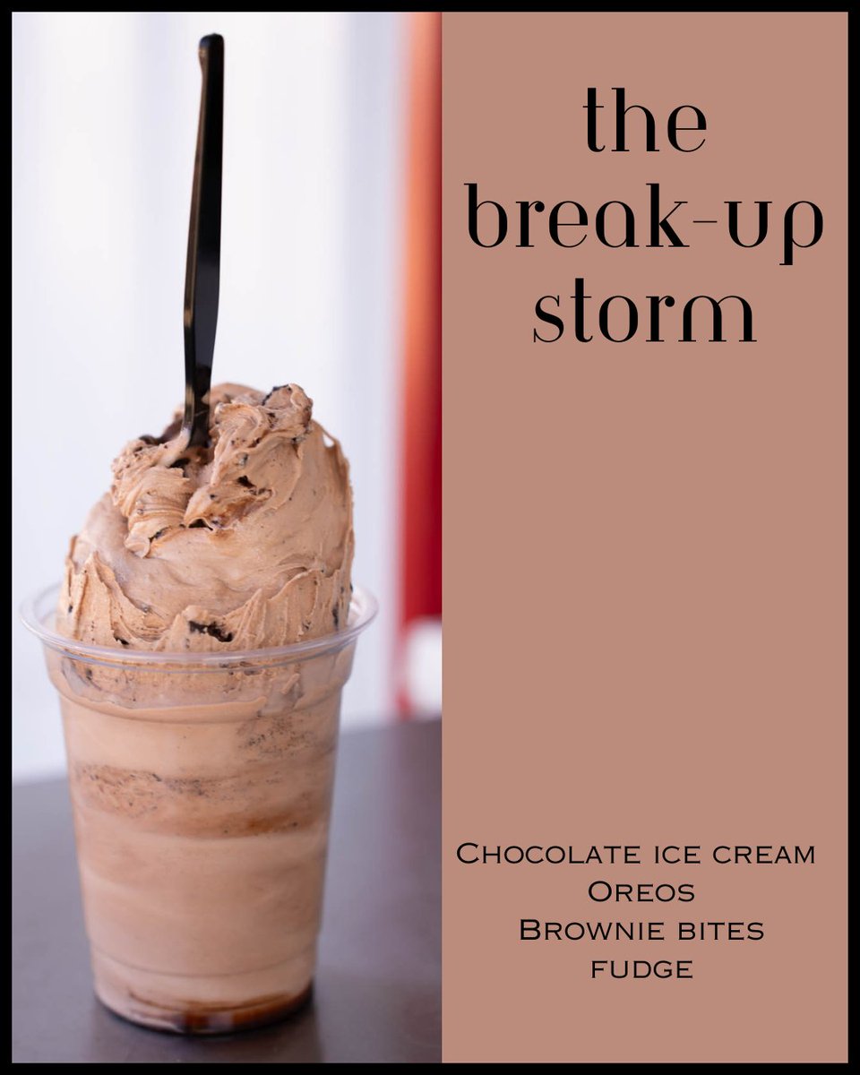 Probably one of our most popular storms... The Break-up!! it is made of chocolate ice cream and mixed with Oreos, brownies, and fudge!