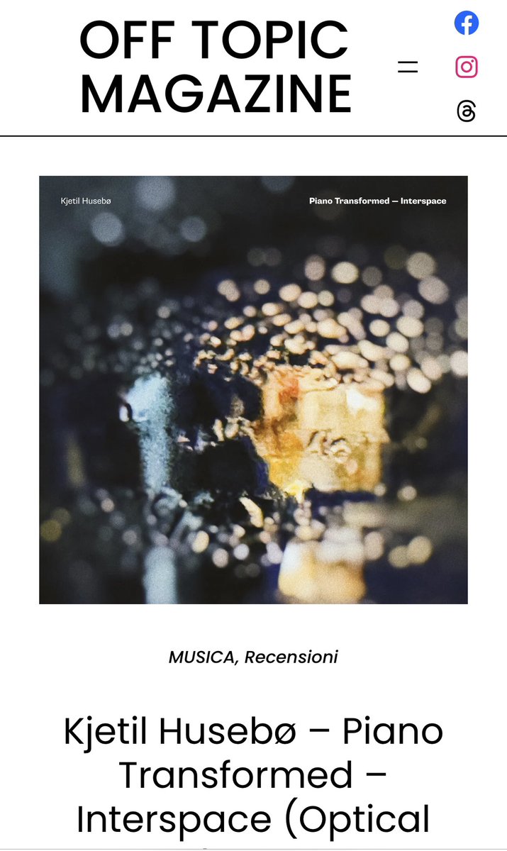 Inspiring to receive such a great and in-depth Italian review of my new album, Piano Transformed – Interspace. 

offtopicmagazine.net/2025/04/06/kje…