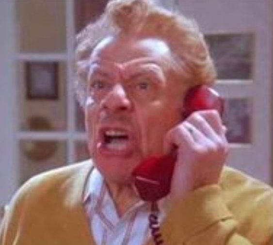 Me yelling "RE-PRE-SEN-TA-TIVE!" to the automated cust. service menu.