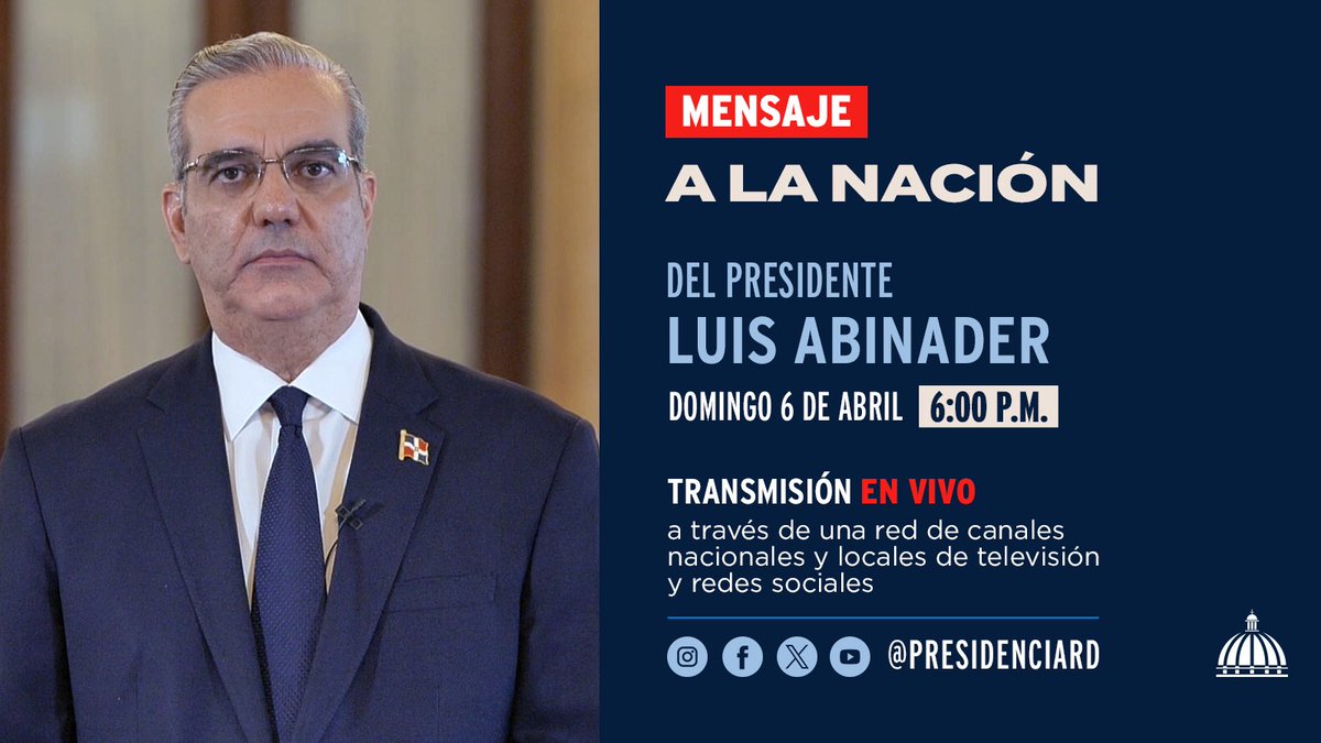Este domingo, el presidente Luis Abinader se dirigirá al país.

🕰️ Hora: 6:00 p. m.
📺 Cadena nacional y redes oficiales.

Sintoniza este importante mensaje al pueblo dominicano.