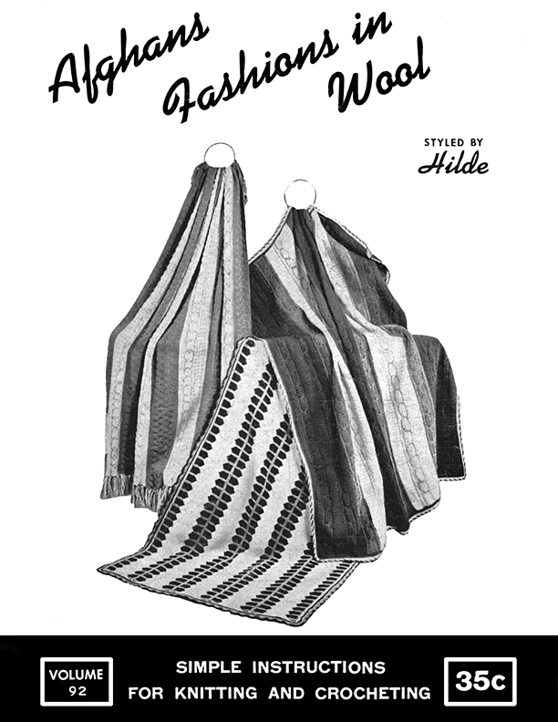 Afghans
Volume No. 92
Fashions in Wool
Styled by Hilde
Original Copyright 1961
freevintagecrochet.com/patternbook/hi…