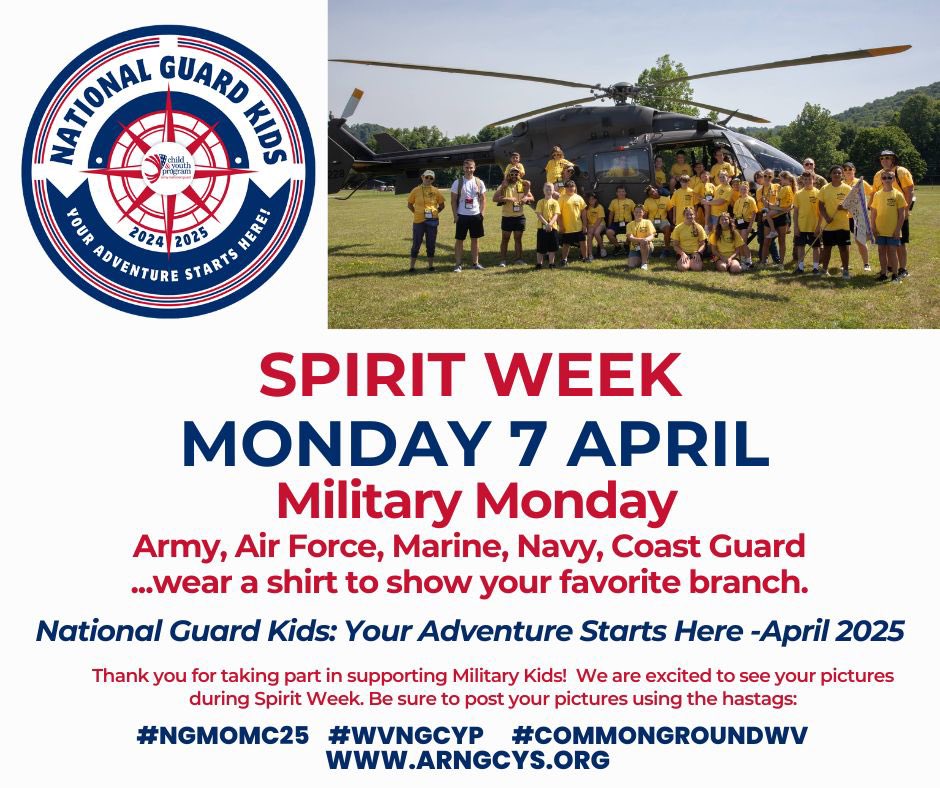 Don’t forget!  Spirit Week starts tomorrow, 7 April, Military Monday. Wear your favorite military shirt, post pic and tag us!  
#guardkidsyouradventurestartshere #wvngcyp #NGMOMC25 #commongroundwv