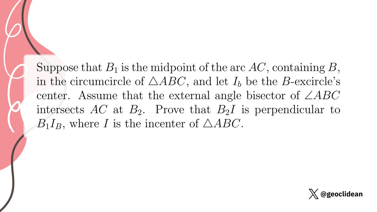 geoclidean's tweet photo. perpendicularity involving ex and incenter
#Geometry #Incenter #Circumcircle #Vector #AngleBisector #PowerOfAPoint #RadicalAxis https://t.co/QcCqQc57sd