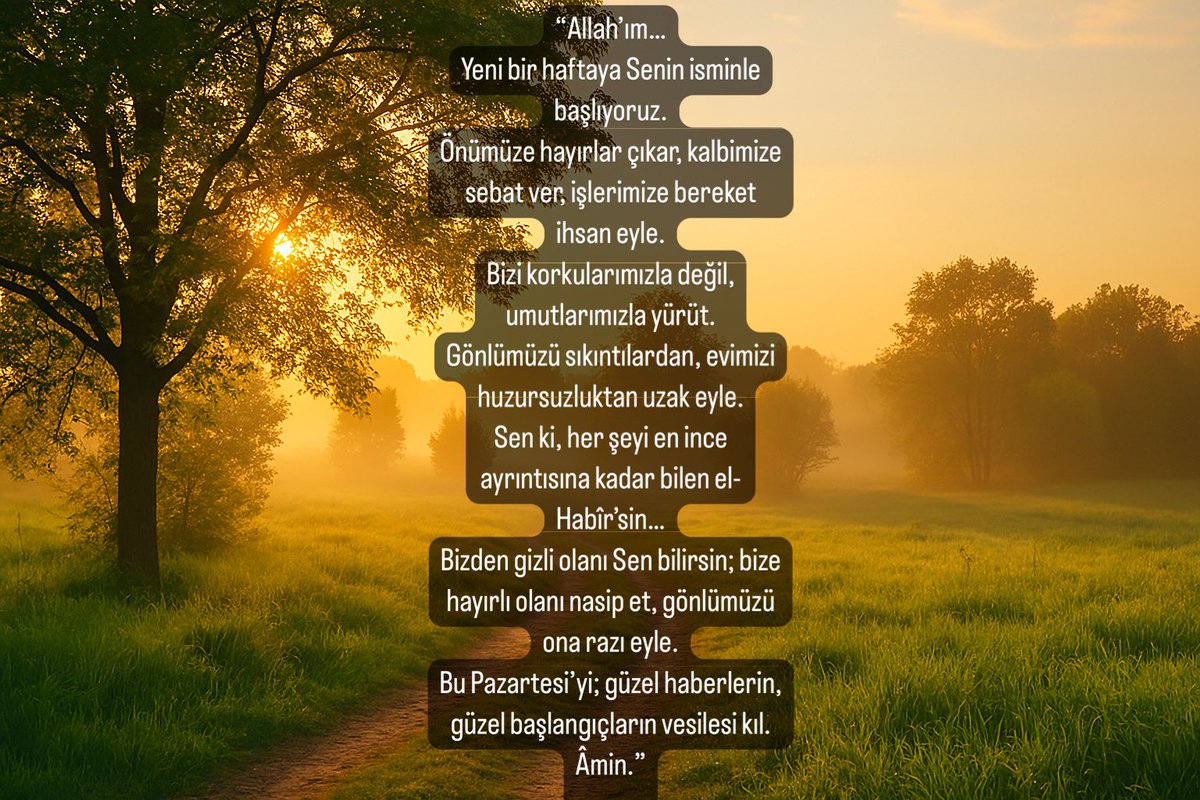 Yeni bir haftaya Bismillah diyerek başladık…
Dualarla, umutlarla, kalbimizdeki güzel niyetlerle…

Bu Pazartesi, sadece bir gün değil—yeni başlangıçların, güzel haberlerin ve bereketli adımların kapısı olsun inşallah.
Haftaya Rabbimizin ismiyle başlamak; korkulardan değil,