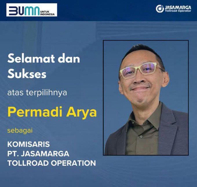 selamat dan sukses atas terpilihnya Permadi Arya Komisaris pt jasamarga tollroad operatipn , semoga dapat mengemban amanah dengan baik dan menjadi lebih baik lagi infrastruktur negeri ini .